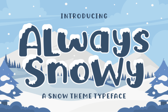 Always Snowy: A Charming Winter Font for Branding